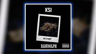 KSI amp Randolph  On Point Remastered [upl. by Madian]