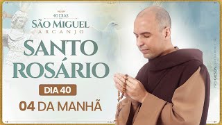 Santo Rosário  40 Dias com São Miguel Arcanjo 2024  0400  40° Dia  Live Ao vivo [upl. by Xer368]