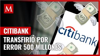 Citibank transfirió por error 500 millones y no los podrá recuperar por orden de juez [upl. by Eybbob640]