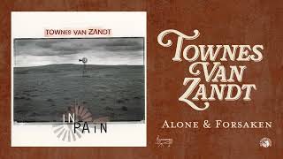 Townes Van Zandt  Alone amp Forsaken Official Audio [upl. by Assenal]