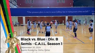 Black vs Blue  Div B Semis  CAIL Season 1  20 Sep 24 [upl. by Ahsiekan]