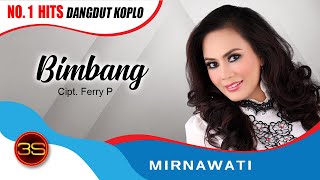 Mirnawati  Bimbang  Official Music Video [upl. by Saxet]