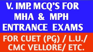 V IMP MCQS FOR MHA amp MPH ENTRANCE EXAMS FOR CUET PG  LU  JIPMER  NIMHANS  ICMR  ETC [upl. by Nodyroc]