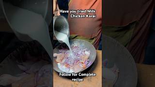 Follow For Complete Milk Chicken Recipe food recipe streetfood [upl. by Berti]