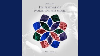 Ya Rasul Allah Pt 1 Live at the Fes Festival of World Sacred Music [upl. by Rozele106]