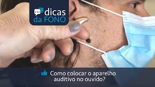 Como colocar o aparelho auditivo no ouvido [upl. by Demetre]