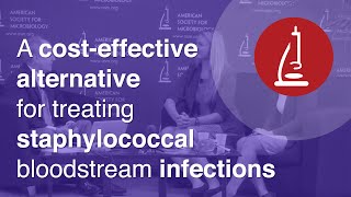 A costeffective alternative for treating staphylococcal bloodstream infections  ICAAC 2015 [upl. by Madid]