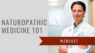 Naturopathic Medicine 101 [upl. by Sukram]