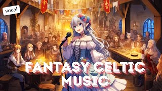 With Vocals Dance in the Flames  Medieval Fantasy Celtic Music [upl. by Nas]