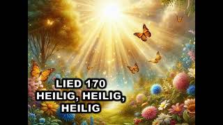 Lied 171 Heilige Heilig Heilig [upl. by Nortyad]