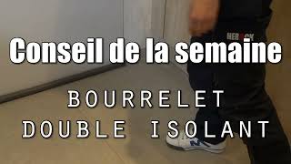 Bourrelet double isolant [upl. by Lainad185]