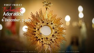 First Friday Eucharistic Adoration  Friday 6th December 2024  7 PM IST [upl. by Aniras]