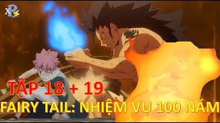 Review Anime  Fairy Tail Nhiệm Vụ 100 Năm Tập 18  19  FAIRY TAIL 100 YEARS  Anime Tháng 11 [upl. by Arataj666]