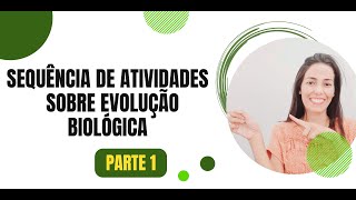 SEQUÊNCIA DE ATIVIDADES SOBRE TEORIA EVOLUTIVA  Sequência Didática Roteiro aula prática evolução [upl. by Ettevroc]