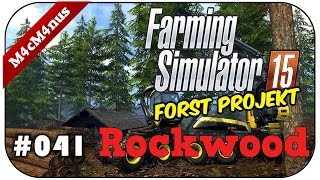 FARMING SIMULATOR 15 FORST ROCKWOOD 041  Eine Zellstofffabrik ★Lets Play LS15 Deutsch [upl. by Kaya]