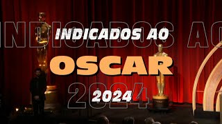 Confira aqui os Indicados ao Oscar 2024 [upl. by Taggart]