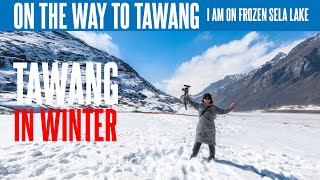 On The Way To TAWANG  Tawang In Winter  SANGTI VALLEY  Tawang tour Guide  Tawang Vlog 01 [upl. by Hallerson]