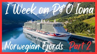 1 Week Norwegian Fjords Cruise on PampO Iona Part 2 [upl. by Okramed343]