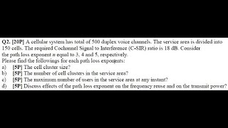 A cellular system has a total of 500 duplex voice channels The service area is divided into 150 cel [upl. by Zelle]