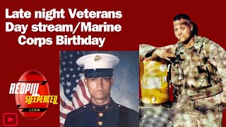 Late night Veterans DayMarine Corps Birthday Stream [upl. by Hajidahk]