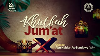 LIVE Khutbah Jumat  Ustadz Abu Haidar AsSundawy [upl. by Suisyola30]