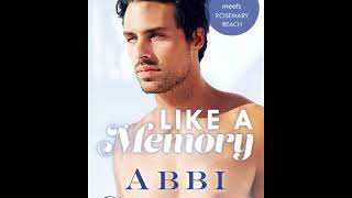 Audio livro de romance Like A Memory Sea Breeze Meets Rosemary Beach Vol 1 Abbi Glines mp4 [upl. by Eelarak]