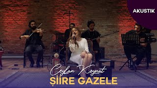 Ceylan Koynat  Şiire Gazele Cover [upl. by Sert]