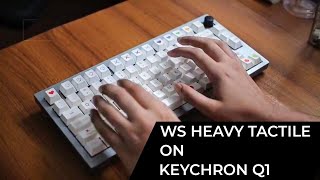 Keychron Q1 with WS Heavy Tactile Sound Test [upl. by Emmons]