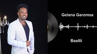 Baallii Gelana Garomsa Album Vol 2  Galaanaa Gaaromsaa new Oromo music [upl. by Rhianon341]