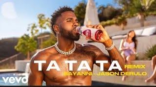 Bayanni  Ta Ta Ta Feat Jason Derulo Remix Official Video Edit [upl. by Alexei]