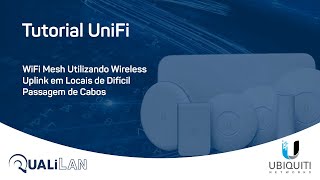 Tutorial Ubiquiti UniFi WiFi Mesh Utilizando Wireless Uplink em Locais de Difícil Passagem de Cabos [upl. by Eart605]