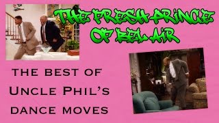 The Best of Uncle Phil Dancing [upl. by Eanrahs]