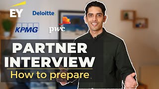 Big 4 Partner Interview Tips  How to prepare amp what to expect on the day  KPMG PwC Deloitte EY [upl. by Vig]