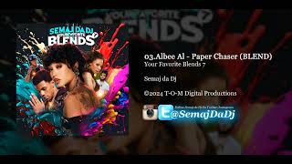 Albee Al  Paper Chaser BLEND Semaj da Dj [upl. by Vander]