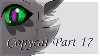 COPYCAT  Ivypool MAP  Part 17 [upl. by Odnumyar]