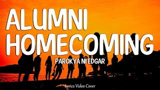 Alumni Homecoming  Parokya ni Edgar  Lyrics Video [upl. by Targett]