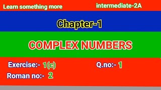 Qno1Roman no2exercise1cchap1complex numbersinter2A202425 [upl. by Zalea444]