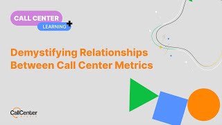 Demystifying Relationships Between Call Center Metrics [upl. by Kielty]