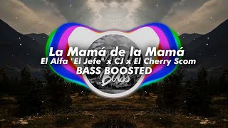 El Alfa quotEl Jefequot x CJ x El Cherry Scom  La Mamá de la Mamá Bass Boosted 🔊 [upl. by Hau54]