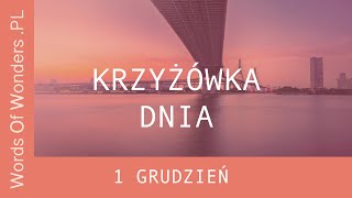 WOW Krzyżówka Dnia 1 Grudzień  Odpowiedzi Words Of Wonders [upl. by Delorenzo]