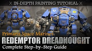 How to Paint a Space Marine Primaris Redemptor Dreadnaught Miniature Model Making Warhammer 40k [upl. by Lyckman]