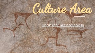 Discussion  Culture Area  Anthropology  UPSC [upl. by Noni207]