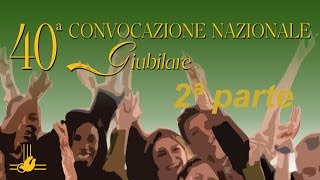 40ª Convocazione Nazionale RnS  22 aprile 2017  Sessione dapertura  2ª parte [upl. by Alegnat332]