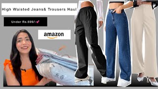 Amazon High Waisted Jeans amp Trousers 😍 Haul Under Rs699💰💕NeetuSikka [upl. by Acenom786]