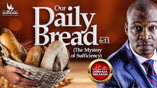 OUR DAILY BREAD THE MYSTERY OF SUFFICIENCY WITH APOSTLE JOSHUA SELMAN 01092024 [upl. by Eddana]