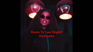 Remix I am Single by Harmonize ft Nkosazana Daughter alobovibes harmonize [upl. by Abdella]