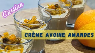 Crème davoine et damandes crue  une alternative saine et gourmande aux desserts traditionnels [upl. by Maurizia]