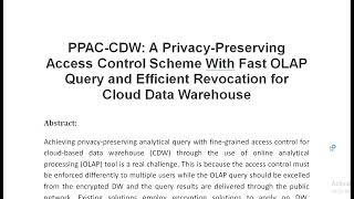 PPAC CDW A Privacy Preserving Access Control Scheme With Fast OLAP Query and Efficient Revocation fo [upl. by Penelopa]