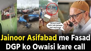 Asaduddin Owaisi Jainoor Asifabad Fasaad ko leke police ko kya kaha dekho [upl. by Sparrow]