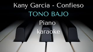 Kany García  Confieso Karaoke tono bajo piano [upl. by Enilrem]